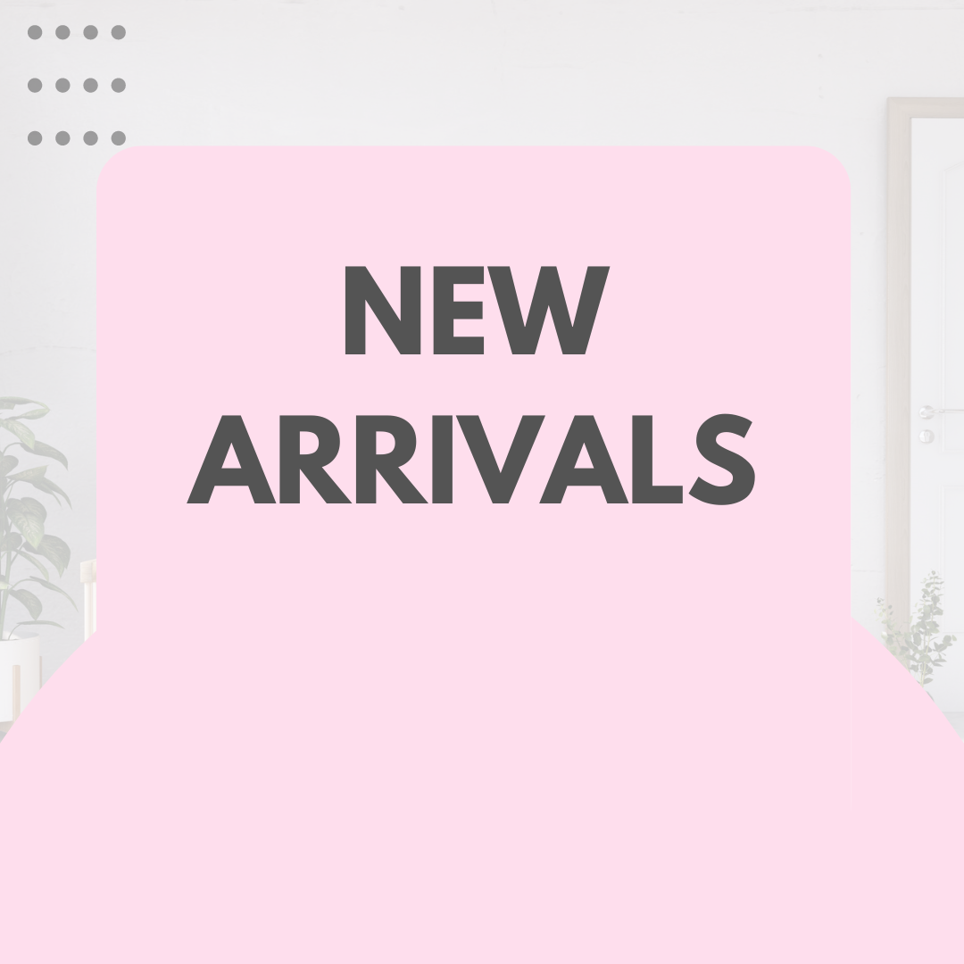 NEW ARRIVALS