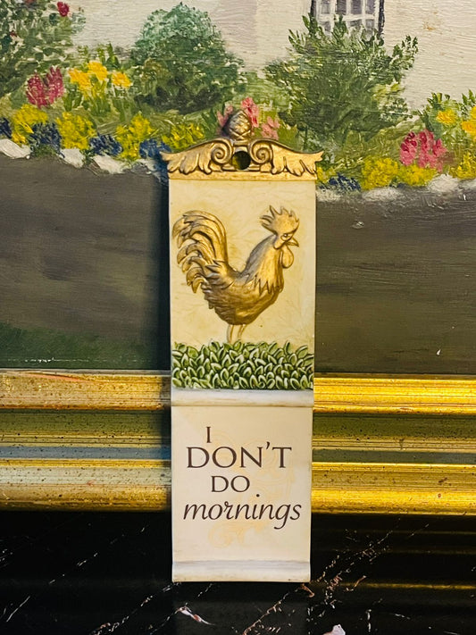 Vintage Hen Wall Plaque – “I Dont do morning” Inspirational Décor