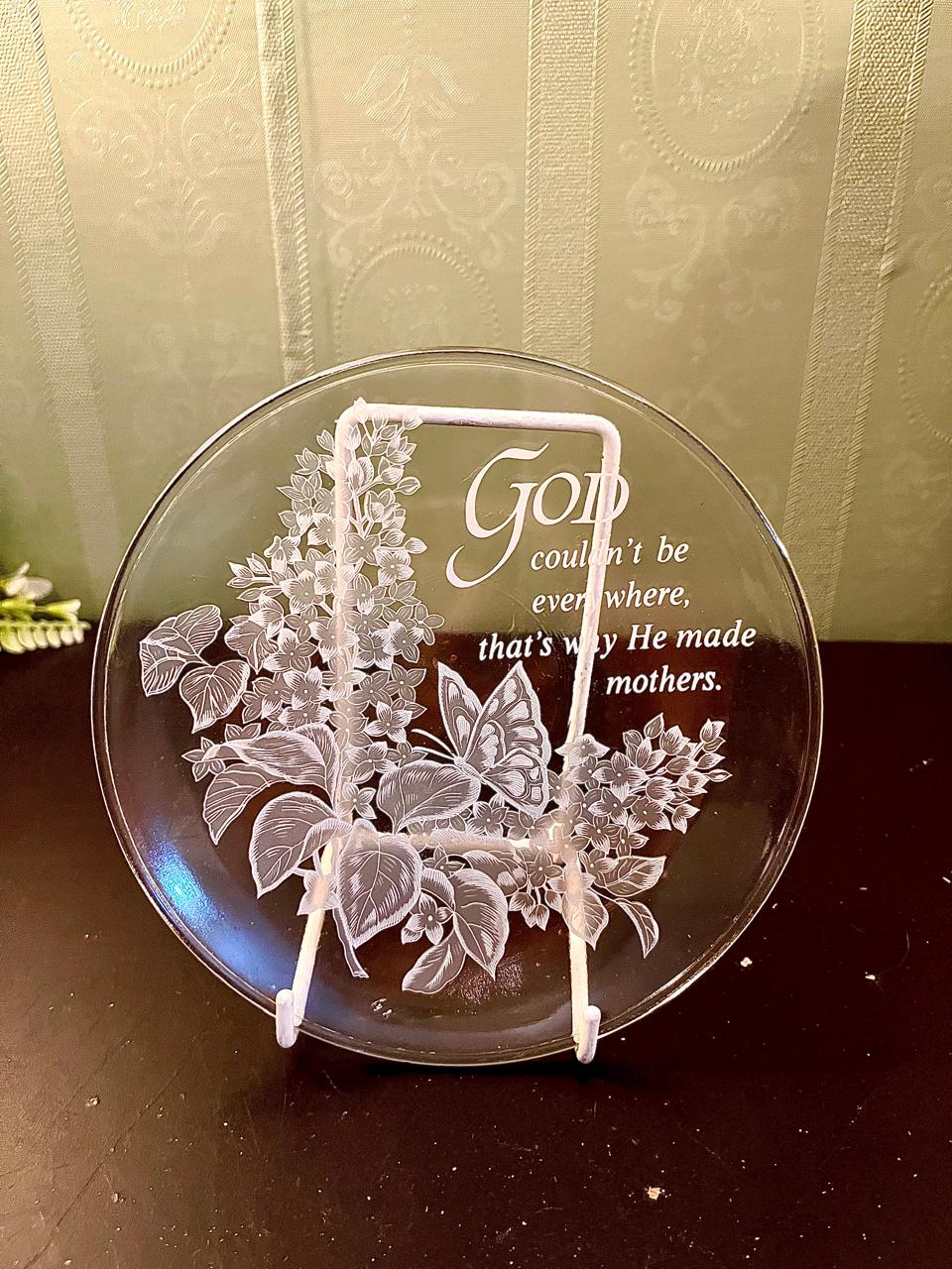 Vintage God Couldn't Be Everywhere So He Made Mothers Etched Glass Plate Gift