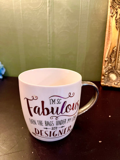 I’m So Fabulous Funny Quote Coffee Mug | White Ceramic Mug with Silver Handle