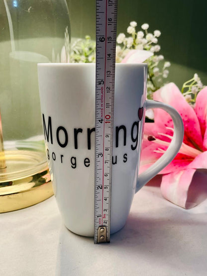 Morning Gorgeous White Ceramic Mug Approx. 13 cm
